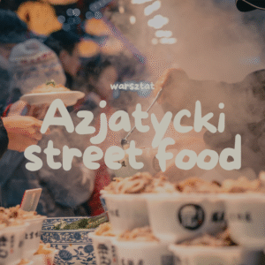 Azjatycki Street Food