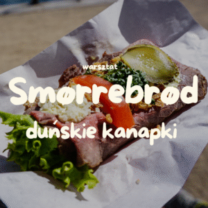 Smørrebrød - duńskie kanapki